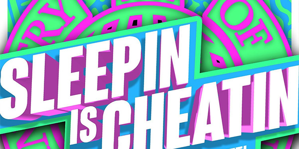 Sleepin is Cheatin Volume 2